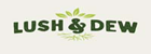 Lush & Dew Discount Code, Coupon Code